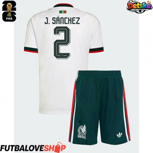 Dres Mexiko Jorge Sanchez #2 Preč pre deti MS 2026 Krátky Rukáv (+ trenírky)
